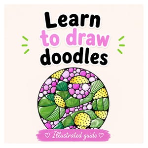 以下が含まれることがあります： 「Learn to draw doodles」のテキストが入ったカラフルなイラスト。緑の葉、ピンクの円、黄色のドットで構成された円形のデザインが特徴です。下部には「Illustrated guide」と書かれています。