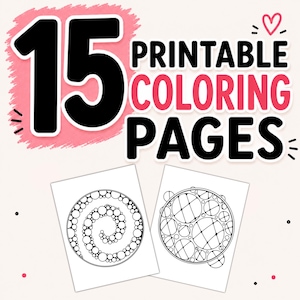 May include: Two printable coloring pages with black and white circular designs are displayed below the text "15 Printable Coloring Pages". The text is in black and pink, with a pink background.