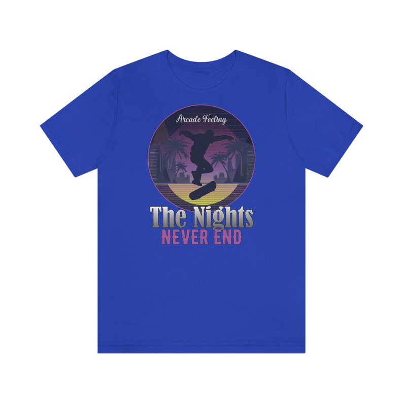 May include: A royal blue t-shirt with a retro-style graphic of a skateboarder in silhouette, palm trees, and the text "Arcade Feeling The Nights Never End".