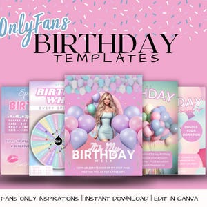 May include: A pink graphic design featuring the text "OnlyFans BIRTHDAY TEMPLATES." The design includes several templates with illustrations of balloons, a woman, and text. The bottom of the design reads "FANS ONLY INSPIRATIONS | INSTANT DOWNLOAD | EDIT IN CANVA."