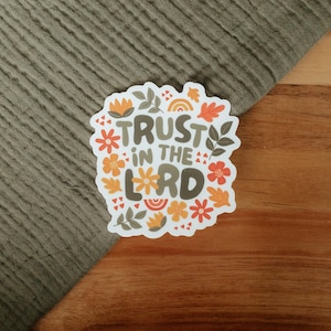 Trust in the Lord Vinyl Sticker, Waterproof Weatherproof Vinyl Sticker, Christian Stickers, Bible Faith Sticker, Water Bottle Sticker