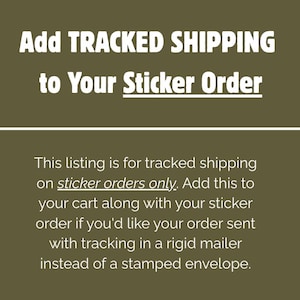 Add Tracked Shipping to Sticker Order – Upgrade to Rigid Mailer with Tracking for Stickers Orders Only