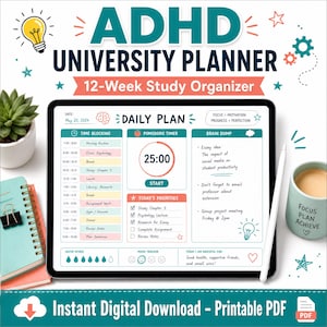 May include: A digital tablet displaying an ADHD University Planner 12-Week Study Organizer with a daily plan template. The screen shows sections for time blocking, a pomodoro timer set to 25:00, priorities, a brain dump, and a mood tracker.