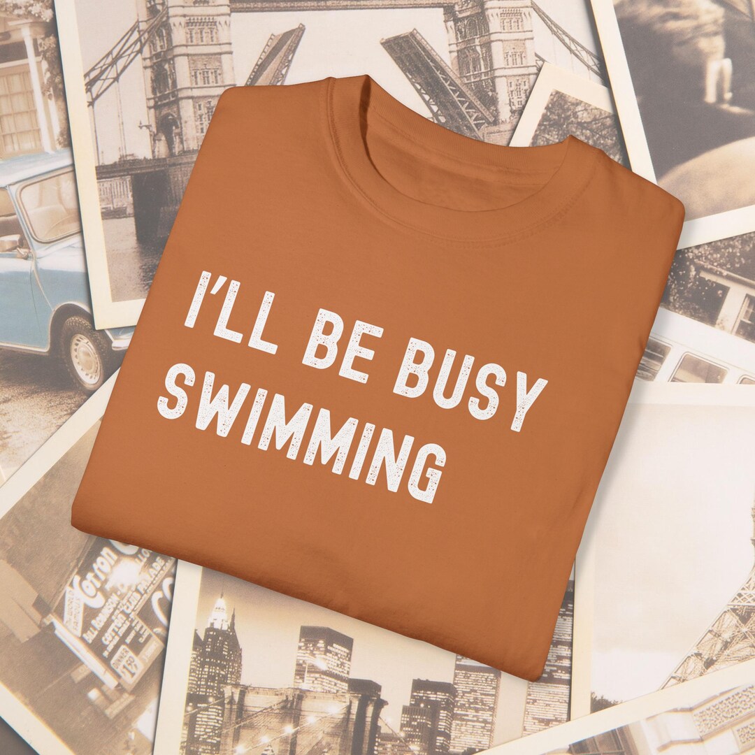 Swimmer Excuse Shirt Funny Retirement Gift Humorous Hobby Tee Comfort