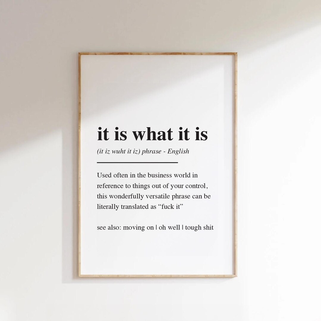 It is What It is A4 Digital Download Definition Poster | Funny Teen ...