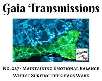 No. 027 - Maintaining Emotional Balance Whilst Surfing The Chaos Wave