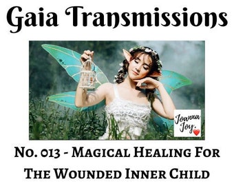 No. 013 - Healing For The Wounded Inner Child