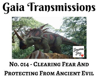 No. 014 - Clearing Fear And Protecting From Ancient Reptilian Evil