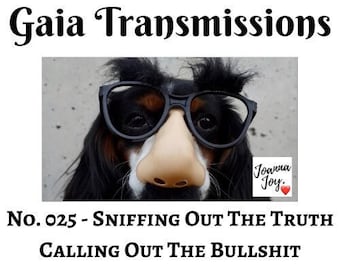 No. 025 - Sniffing Out The Truth, Calling Out The Bullshit