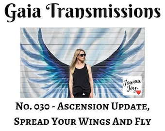 No. 030 - Ascension Update - Spread Your Wings And Fly