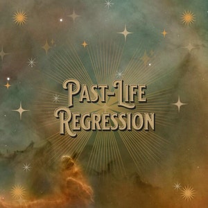 Past-Life Regression, Hypnosis Guided Meditation