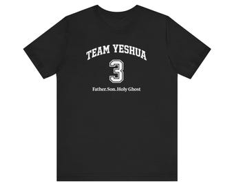 Camiseta del equipo Yeshua 3 / Padre Hijo Espíritu Santo, Fe Cristiana, Unisex
