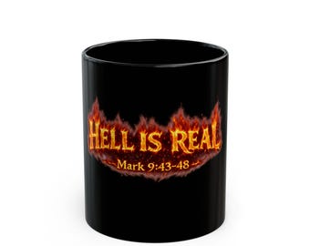 Taza de cerámica negra "El infierno es real" (Marcos 9:43-48)