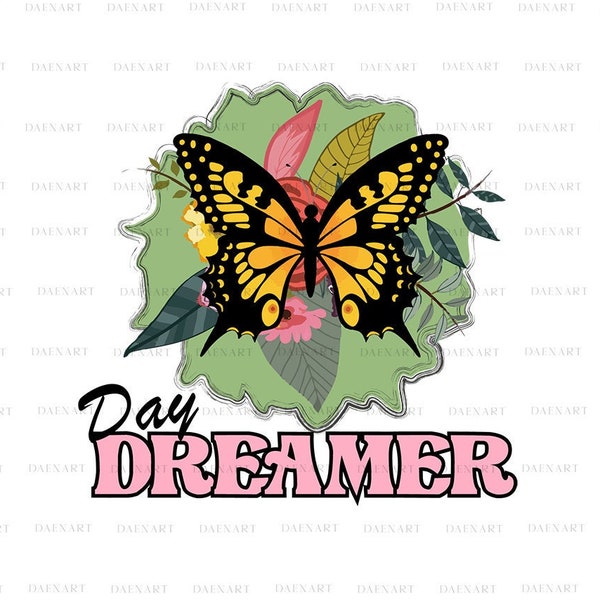 Day dreamer png ,butterfly png , flower png , Sublimation Png, illustration , illustration png , instant download , digital png