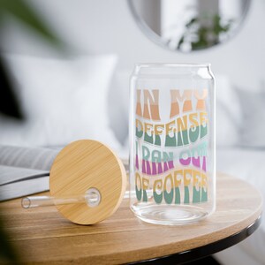 Iced Coffee Cup Funny Coffee Quotes Sipper Glass 16oz Cup Coffee Lover Gift Housewarming Gift Iced Coffee Glass with Bamboo Lid and Straw