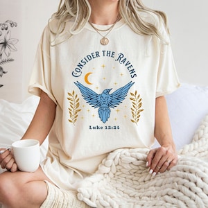 Consider The Ravens Shirt Jesus T-shirt Christian Shirt Bible Verse Shirt Trendy Christian Tee Faith T-shirt Christian Gifts Comfort Color
