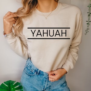 YAHUAH Sweatshirt Christian Apparel Faith Sweatshirt Unisex Sweatshirt Trendy Christian Sweatshirt Crewneck Sweatshirt Holiday Gift