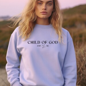Child of God Sweatshirt, Christian Sweatshirt, Bible Verse, Christian Gift, Religious Shirt, Jesus Apparel, Christmas Gift, Birthday Gift