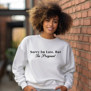 Przepraszam za spóźnienie, ale jestem w ciąży Bluza z kapturem z informacją o ciąży Prezent na baby shower Koszulka dla kobiet w ciąży Wygodne kolory Prezent dla nowej mamy