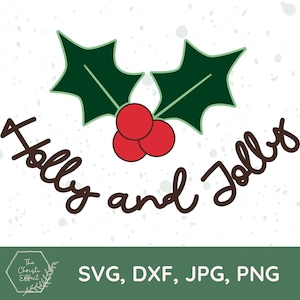 Holly and Jolly SVG PNG JPG, Christmas Svg, Christmas Holly Svg, Festive Shirt, Holiday Svg, Holly Jolly Vibes, Merry Christmas, Svg File