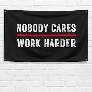 Nobody Cares Work Harder 3x5 ft Gym Flag Fitness Body Building Weightlifting Muscle Workout Crossfit Exercise Motivational Banner