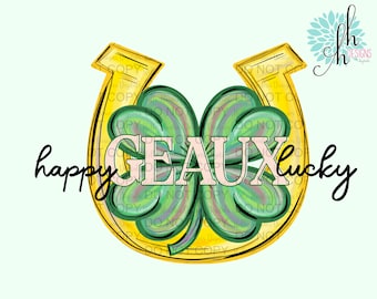 Happy Geaux Lucky Cajun St. Patrick’s Day PNG | Sublimation Design | Digital Download | Instant Download