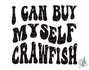 I Can Buy Myself Crawfish Retro Font PNG | Crawfish PNG Louisiana Sublimation Design | Crawfish Louisiana Digital Design