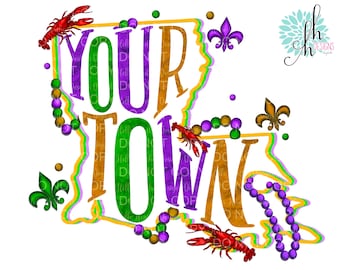 Mardi Gras YOUR CITY/TOWN Mardi Gras Sublimation Design png | Digital Download