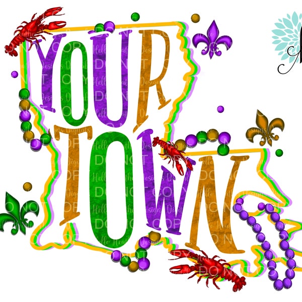 Mardi Gras YOUR CITY/TOWN Mardi Gras Sublimation Design png | Digital Download
