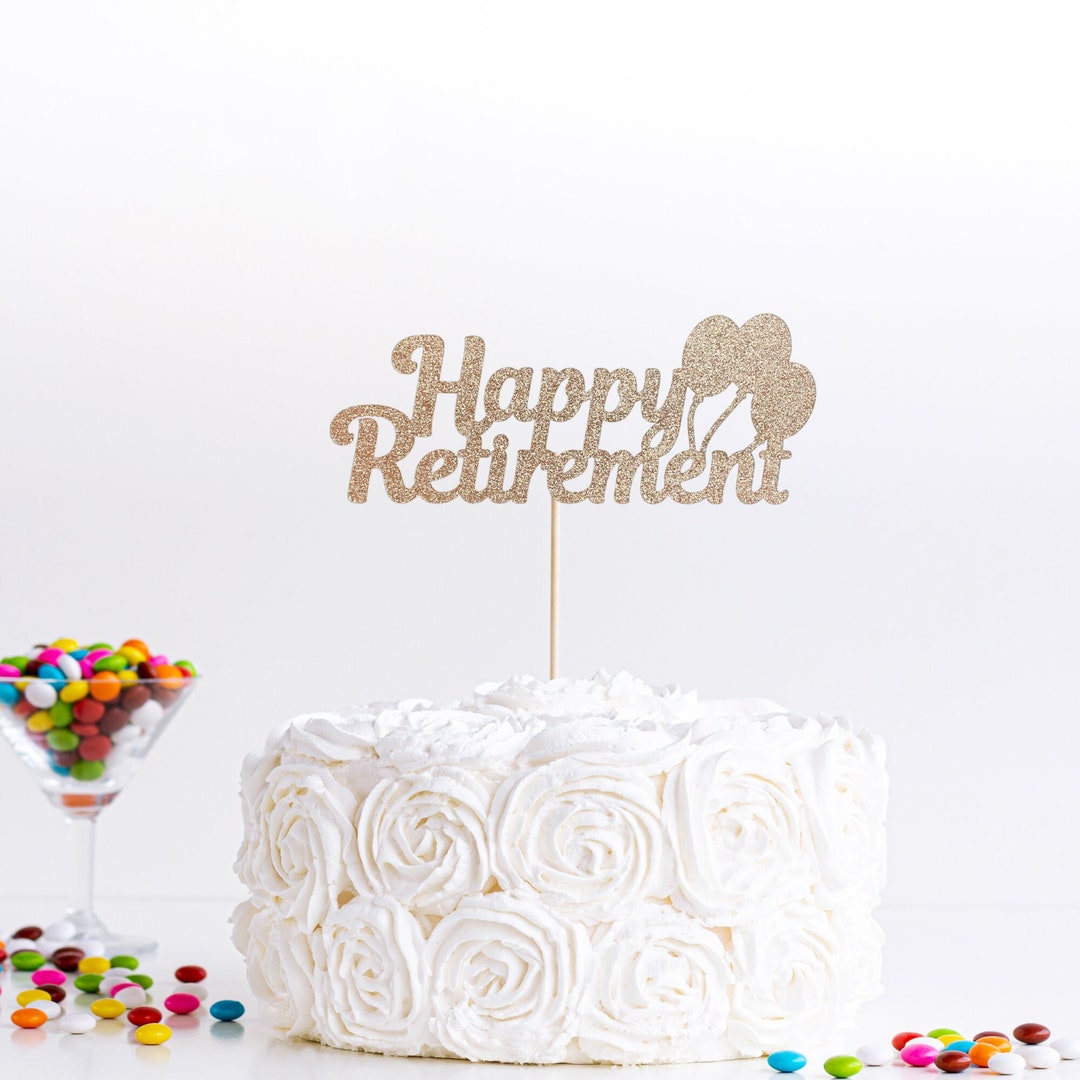 Happy Retirement Cake Topper Retirement Party Cake Topper - Etsy