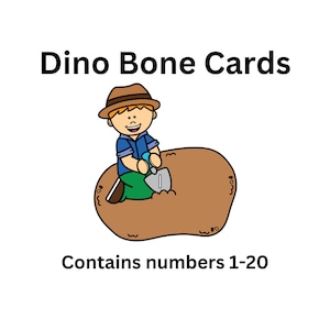 May include: A cartoon illustration of a person digging for dinosaur bones. The person is wearing a brown hat, blue shirt, and green pants. The text "Dino Bone Cards" and "Contains numbers 1-20" is also included in the image.