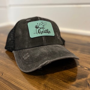 Just Breathe Hat | Dandelion Hat |Get Well Soon Gift| Anxiety Gift|women&#39;s ponytail hat|Gift for her|leather patch hat | Sarcastic Sassy Hat