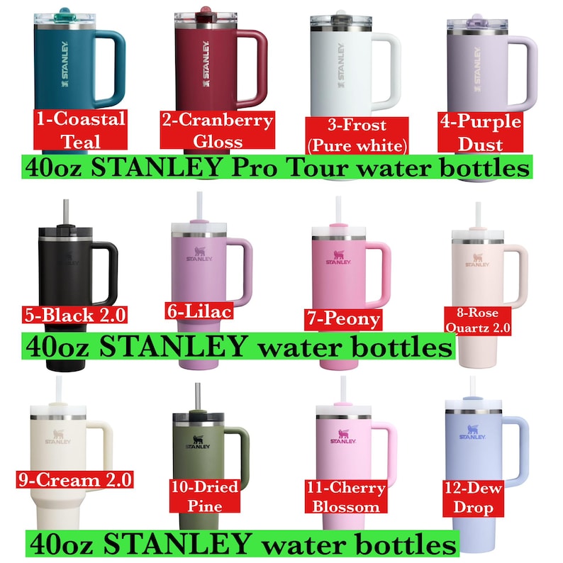 May include: A collection of twelve 40oz STANLEY Pro Tour water bottles in various colors, including teal, cranberry gloss, frost, purple dust, black, lilac, peony, rose quartz, cream, dried pine, cherry blossom, and dew drop. Each bottle has a handle and a straw.