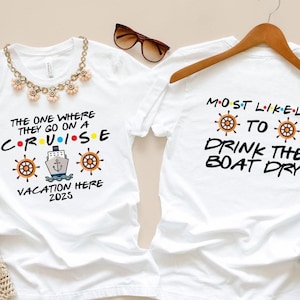 Most Likely To Cruise Shirt, The One Where They On A Cruise Shirt, Location Cruise Shirt, Family Vacation Shirts, Custom Cruise Crew Shirt