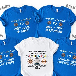 Most Likely To Cruise Shirt, The One Where They On A Cruise Shirt, Location Cruise Shirt, Family Vacation Shirts, Custom Cruise Crew Shirt,