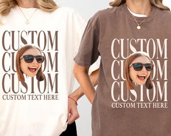 Custom Photo Shirt, Comfort Colors Custom Text Shirt, Photo Party Tees