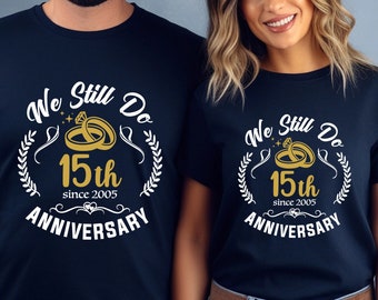 We Still Do Custom Shirt, Custom Wedding T-Shirt, Personalized Anniversary Shirts, Celebrating Wedding Couple Shirts, Wedding Date Gift