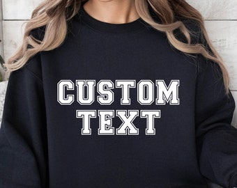 Custom Text Shirt, Custom Name Shirt, Custom Shirt for Men, Text Here Baby Shirt, Custom Text Sweatshirt, Retro Sweatshirt, Your Text Here