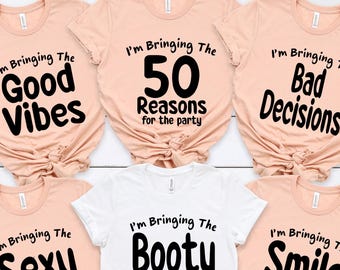 I'm Bringing The 50 Reasons Party Shirt: Custom 50th Birthday Group Shirts