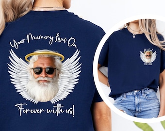 Custom Memorial Photo Shirt, Personalized Your Lives On T Shirt, RIP memorial Gift, Sympathy Gift, Angel Wings Shirts