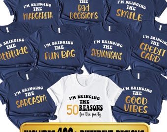 50th Birthday Party Shirt, Custom Group Trip Shirts, I'm Bringing the 50 Reasons Party Shirt, 50th Birthday Shirt