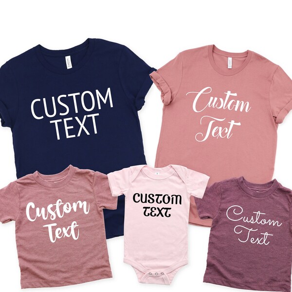 Custom Text Shirt, Custom Name Shirt for Women, Custom Shirt for Men, Text Here Baby Shirt, Girls Custom Shirt,Fun Kids Shirt,Your Text Here