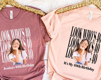 Look Who's 40 Birthday Shirt, Custom Face Birthday Shirt, Funny 40th Birthday Outfit, Personalized 40Th Birthday Family Matching Shirt