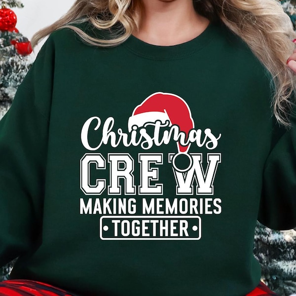 Christmas Crew Making Memories Together Shirt, Christmas Crew Shirt, Christmas Cousin Sweatshirt, Christmas Girl Trip, Christmas Holiday