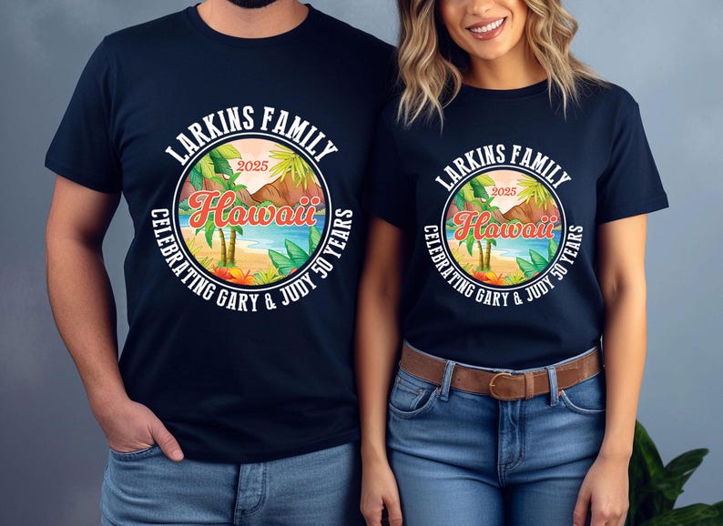 May include: Navy blue t-shirts featuring a circular design with the text "Larkins Family Hawaii 2025 Celebrating Gary & Judy 50 Years." The design includes palm trees, a beach scene, and mountains.