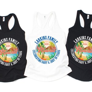 May include: Three tank tops, two black and one white, each featuring a circular design with the text "Larkins Family Hawaii 2025 Celebrating Gary & Judy 50 Years." The design includes a beach scene with palm trees and mountains.