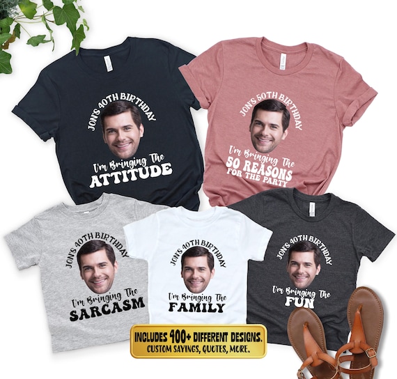 I'm Bringing The 50th Birthday Shirt, Personalized Photo Birthday Party, Photo Name Age Shirts, Custom Birthday Group, 30th Birthday Gift