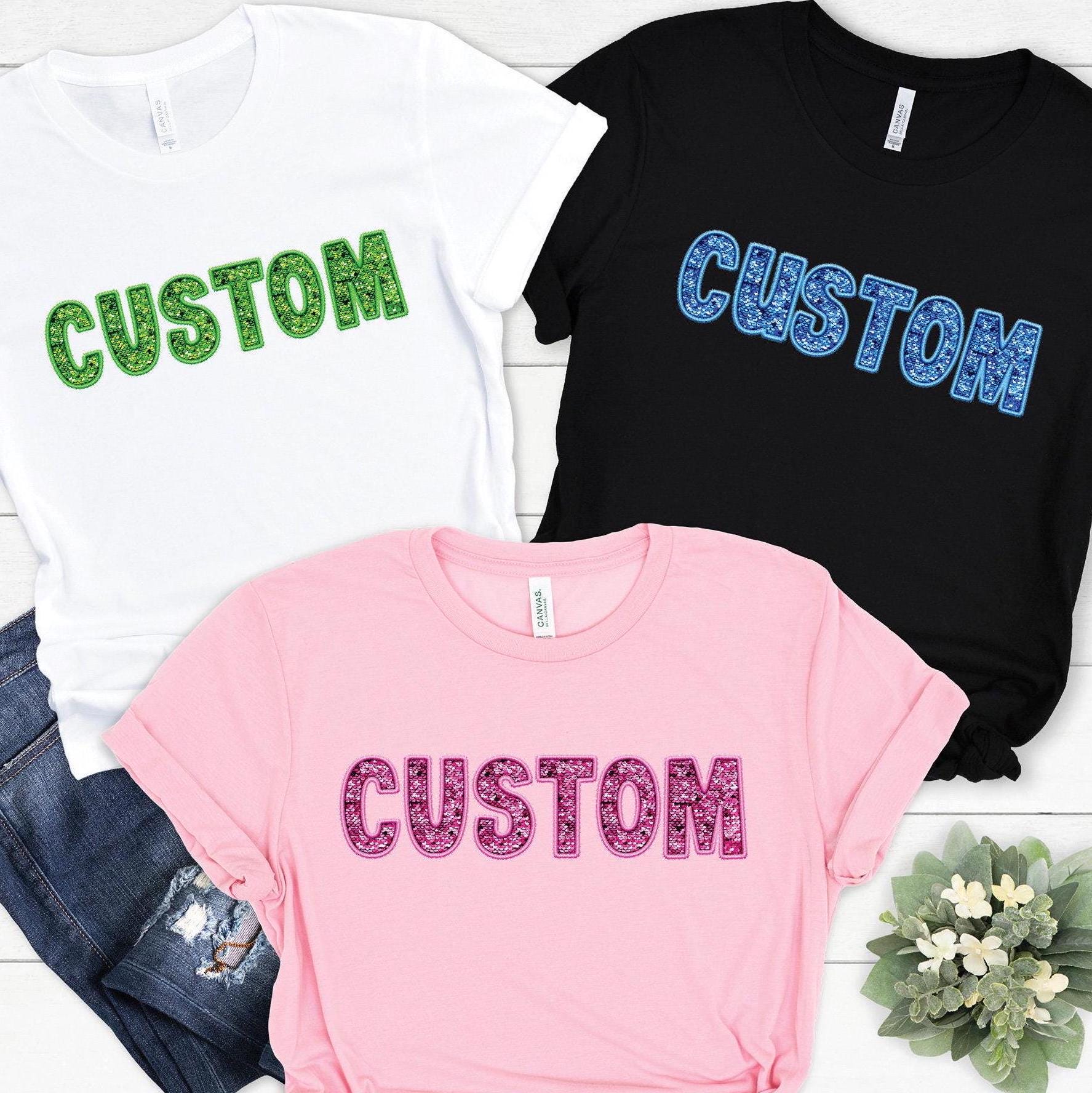 Custom Text Shirt, Faux Sequins Custom Name Shirt for Women, Custom Shirt for Men, Text Here Baby Shirt, Girls Custom Shirt, Your Text Here