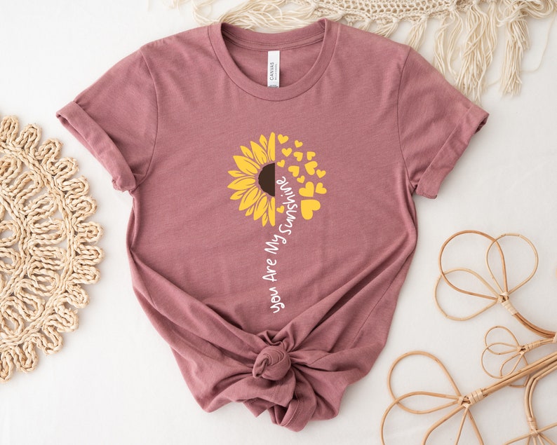 You Are My Sunshine Shirt, Floral Motivation Shirt, Cute Sunflower Shirt, Mental Health Shirt, Self Growth Shirt, Positive Quote Shirt image 3