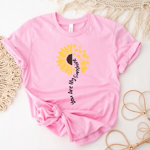 You Are My Sunshine Shirt, Floral Motivation Shirt, Cute Sunflower Shirt, Mental Health Shirt, Self Growth Shirt, Positive Quote Shirt image 4